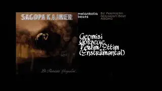 Sagopa Kajmer - Geçmişi Gölgeye Teslim Ettim (Enstrümantal) | Bir Pesimistin Gözyaşları Beat Albümü