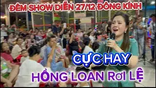 28/12 khán GIẢ Vây kính Hồng Loan xúc động nghẹn ngào rơi lệ khán giả dành tình yêu thương đêm 27/12