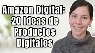 Tipos de Productos Digitales que Puedes Vender en Amazon (Sin Inventario) No Kindle @JohannaSanchez
