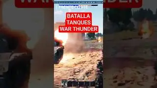 Batalla de Tanques en War Thunder | Macedonio_Huno #shorts #warthundermobile #warthunder