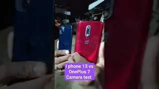 I phone 13 vs OnePlus 7 camera test night 🌃