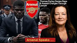 ARSENAL SPEAKS, THOMAS PARTEY & LAWYER SPEAKS ON ALLEGED R@PE CASE…BLACK STARS & BLACK QUEENS AFCON