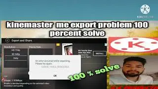 #kinemaster me export problem,kinemaster exporting problem solve,exporting problem solution