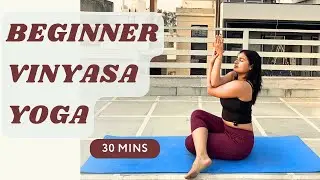 Beginner Vinyasa Yoga | 30-Min Full Body Flow for Beginners