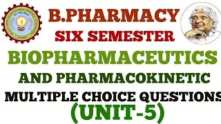 BIOPHARMACEUTICS AND PHARMACOKINETIC MCQ|| BP604T || UNIT-5 MCQ || B PHARMACY 6 SEMESTER 3YEAR MCQ
