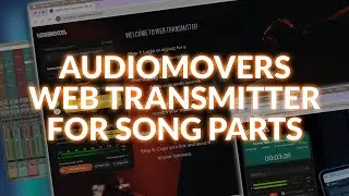 How To Use Audiomovers Web Transmitter To Share Song Parts