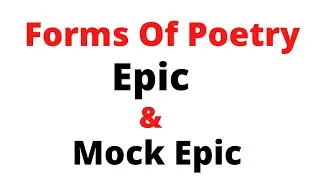 Epic | Mock Epic | Forms of Poetry | explained in Urdu & Hindi
