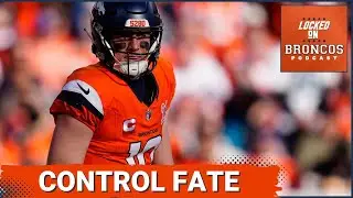 DESTINY: Denver Broncos CONTROL THEIR FATE in AFC Standings