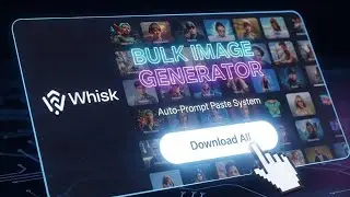 WHISK Extension Auto Prompt Paste | Bulk AI Image Generator & Downloader