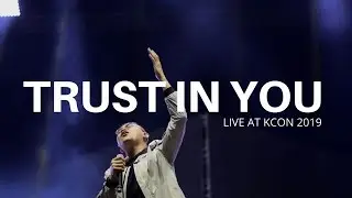 Feast Worship - Trust In You (Live at KCON 2019)