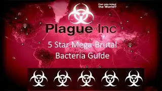 MEGA-BRUTAL BACTERIA 5 STARS!!!-Plague Inc Evolved