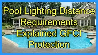 Pool Lighting Distance Requirements Explained GFCI Protection