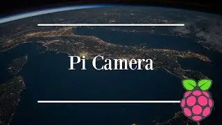 PiCamera | High Altitude Balloon Project | Raspberry Pi 3 B+