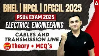 BHEL | HPCL | DFCCIL 2025 | Cables & Transmission Line MCQs #2 | Electrical Engineering