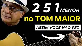 O Segredo do 2 5 1 Menor na Tonalidade Maior | Arranjos Lindos e Fáceis NO VIOLÃO | Maestro Marcony