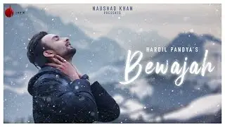 Bewajah - Official Video | Hardil Pandya | Naushad Khan