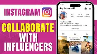 How to Collaborate with Influencers on Instagram