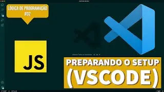 PREPARANDO O SETUP NO VSCODE - Lógica de Programação #02