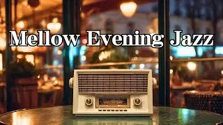 Mellow Evening Jazz Radio | Relax & Unwind