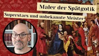 Maler der Sp&auml;tgotik: Superstars und unbekannte Meister