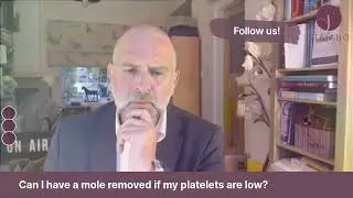 #AskJJ Can I have a mole removed if my platelets are low.