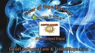 Tower of Vape | #GetSlammed Collection | 20160624