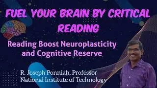 Neuroplasticity and Cognitive Reserve as Engines of Learning: Critical Reading as Fuel