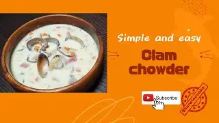 How to make simple and easy clam chowder #clamchowder #soup #creamysoup