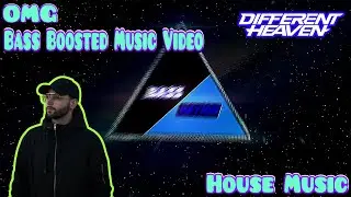 [Bass Boosted Music Video] | Different Heaven - OMG | House Music | Bass Nation 🔊🎶