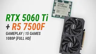 GeForce RTX 5060 Ti 16G + Ryzen 5 7500F: Test in 16 games at 1080p