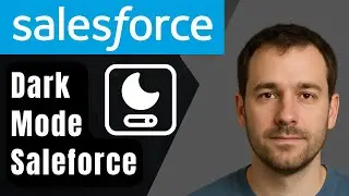 Как включить темный режим для тем оформления в Salesforce (пошаговое руководство для начинающих 2...