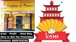 Kingdom of Momos Franchise (Cost and Profit Margin) | Best Affordable Momos Franchise
