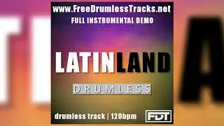 FDT Latin Land - DEMO (www.FreeDrumlessTracks.net)
