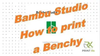 Your First 3D Print! A Step-by-Step Guide to Printing a Benchy