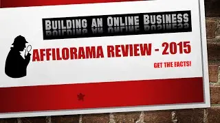 Affilorama Review 2015- Is Affilorama Right for You?