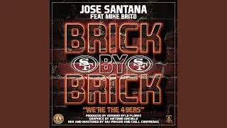 Brick By Brick: We're the 49ers