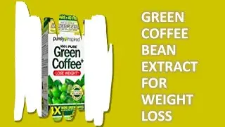 4 Best Green Coffee Bean Extract for Weight Loss You Can Access Online