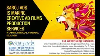 Creative Ad Film Production Services in Chennai, Bangalore, Hyderabad, Delhi, India - sarojads.com