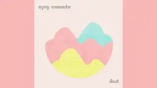 Nyny Comante - Dust - #beataweek