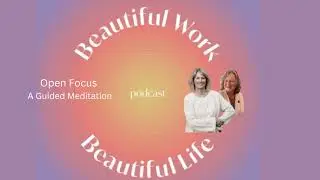 An Open Focus Meditation