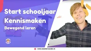 Bewegend leren - Kennismaking - Start Schooljaar