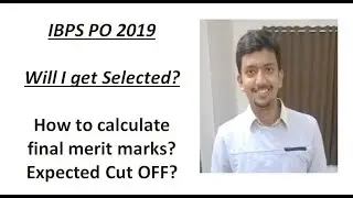 IBPS PO 2019 How to calculate final merit marks and if I get selected.