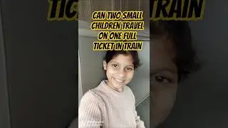 Can two small children travel on one full ticket in train #shorts #ticket #viral #trainfact