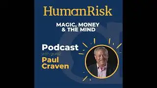 Paul Craven on Magic, Money & The Mind