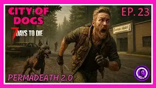 7 days to die 2.0 - PERMADEATH - Episodio 23
