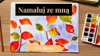 Jak namalować jesienne liście akwarelami | Cały proces krok po kroku