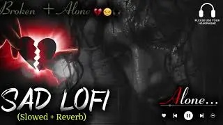 Sad Song Lofi 2026 Ultimate Mind Relaxing Lofi Beats | Study, Sleep & Chill 💫 part 146