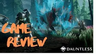 Dauntless Game review  (my first game review)