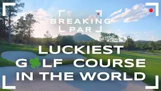 The Luckiest Golf Course in the World | Emmy Nominated | Breaking Par TV
