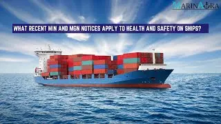 Recent MIN and MGN notices applied to health and safety on ships